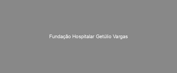 Provas Anteriores Fundação Hospitalar Getúlio Vargas